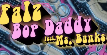 Falz – “Bop Daddy” ft. Ms Banks