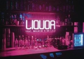 DJ Capital – Liquor Ft. Malachi & Da L.E.S.