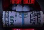 Shatta Wale – Future Dollar