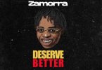 Zamorra-Deserve-Better-Mp3-Download