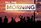 DJ PH – Till The Morning ft. HHP, Kwesta & Tribal Mp3