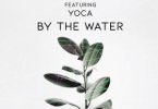 Shona SA & DJ Fresh (SA) – By The Water Ft. YoCa Mp3