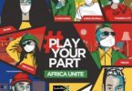 DJ Maphorisa, Kabza De Small Play Your Part (Africa Unite) Mp3