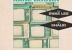Kane Brown, Swae Lee, Khalid – Be Like That