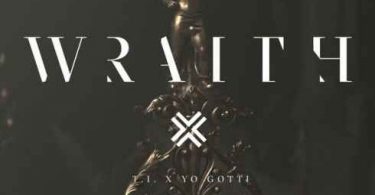 T.I. – Wraith (feat. Yo Gotti)