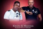 Khosto & Masenya – Hambela Kude ft. Nokwazi