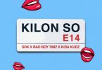 SDK – Kilon So ft. Badboy Timz, Kida Kudz