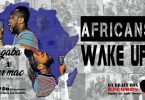 Agaba ft. Mr Mac – Africans Wake Up