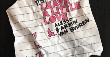 Alesso & Armin van Buuren – Leave A Little Love