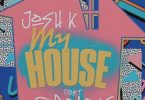 Download Josh K & Fabolous My House MP3 Download