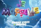Download DarkoVibes Je Mapelle ft Davido MP3 Download