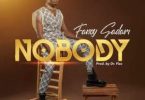 Download Fancy Gadam Nobody Prod By Dr Fiza MP3 Download