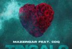 Download Mazzingar Tingalo Ft CDQ MP3 Download