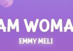 Download Emmy Meli I AM WOMAN Mp3 Download