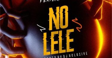 Download DJ Xclusive No Lele ft LAX MP3 Download