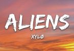 Download XYLØ Aliens Mp3 Download