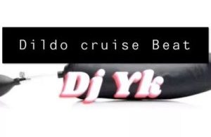 Download DJ YK Dildo Cruise Beat MP3 Download