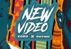 Download Zoro New Video ft Phyno Mp3 Download