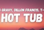 Download Yung Gravy T Pain & Dillon Francis Hot Tub MP3 Download