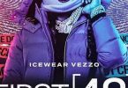 Download Icewear Vezzo First 48 MP3 Download