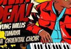 Download Yung Willis Givin Dem ft Timaya Kabusa Oriental Choir Mp3 Download
