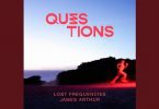 Download Lost Frequencies Questions Ft James Arthur MP3 Download