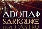 Download Sarkodie Adonai Remix Ft Castro Mp3 Download