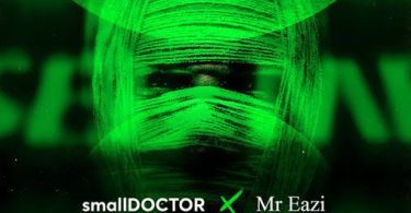 Download Small Doctor Ft Mr Eazi See Me MP3 Download