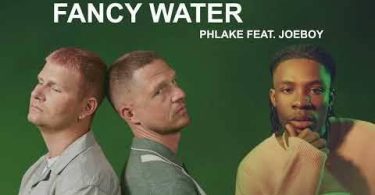 Download Phlake Fancy Water ft Joeboy MP3 Download